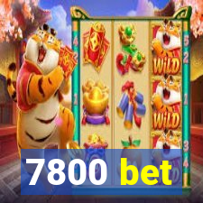 7800 bet